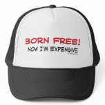 Born Free! Now I'm expensive
