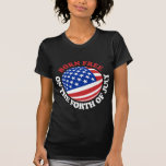 Born Free on the Forth of July Tee Shirts