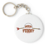 Born Funny Keychain