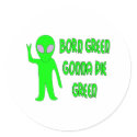 Born Green Gonna Die Green stickers