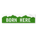Born Here - Colorado Bumper Sticker