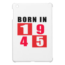 Born In 1945 Birthday Designs iPad Mini Cases