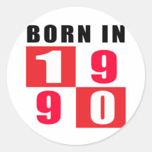 Born In 1990 Birthday Designs Round Sticker