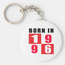 Born In 1996 Birthday Designs Key Chains