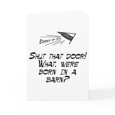 Born in a barn? card by EchoesofDad