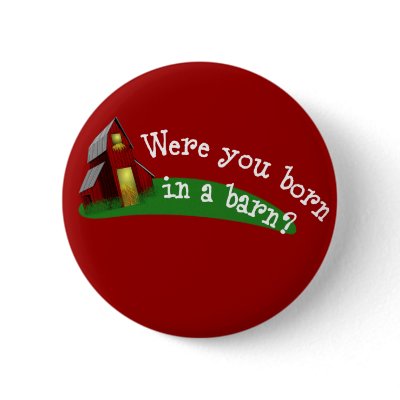Born in a Barn Quote Button by ChiaPetRescue