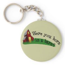 Born in a Barn Quote Keychain