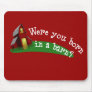 Born in a Barn Quote Mousepad