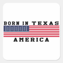 Born In Texas Square Stickers