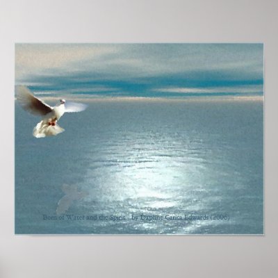 Born of Water and the Spirit Print by tendergestures