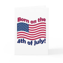 Born on the 4th of July	Greeting Card