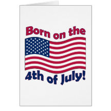 Born on the 4th of July	Greeting Card