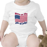 Born on the 4th of July	Infant Onesie, Creeper