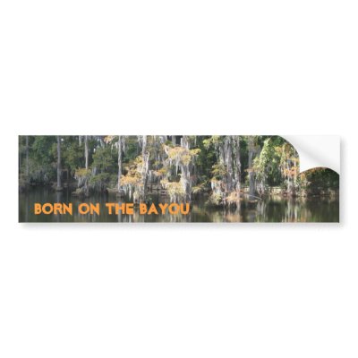 Born on the Bayou Bumper Sticker by OurSouthernCharm