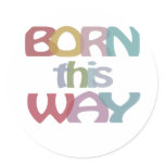 Born This Way Sticker