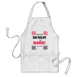 Born To Bake Aprons