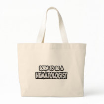 Born To Be A Haematologist Tote Bag