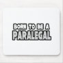 Born To Be a Paralegal