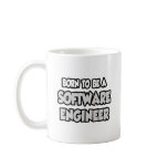 Born To Be A Software Engineer Mugs