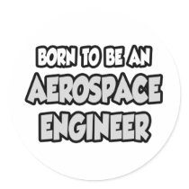 Born To Be An Aerospace Engineer