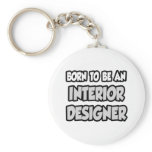 Born To Be An Interior Designer keychains