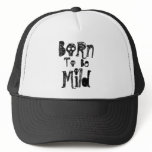 Born, To  Be, Mild