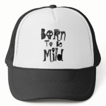 Born, To  Be, Mild