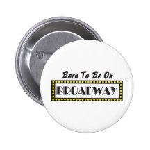 Born to be on Broadway Pins