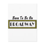 Born to be on Broadway Postcard