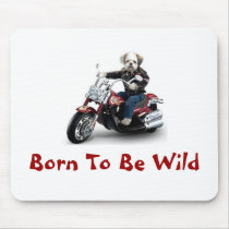Born To Be Wild Mouse Pads