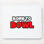 Born To Bowl #2