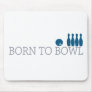 Born To Bowl Mouse Pads