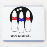 born to bowl mousepads