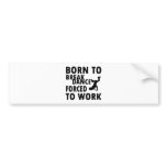 Born to Break dance Bumper Sticker