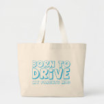 BORN TO DRIVE - my parents MAD! Canvas Bags