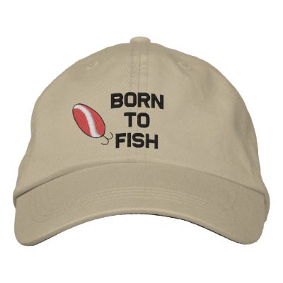Born To Fish Embroidered Hat by fathersdaytshirts