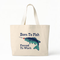 Born To Fish Forced To Work Tote Bags