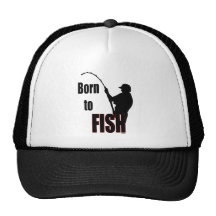 Born to Fish Trucker Hats