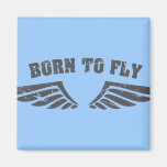 Born To Fly Wings Fridge Magnet