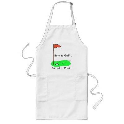 Born to Golf...Forced to Cook! Apron by TrevorStar