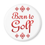 BORN TO GOLF MAGNETS
