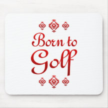 BORN TO GOLF MOUSE PAD