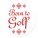 BORN TO GOLF STICKERS