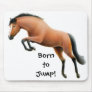 Born to Jump Thoroughbred Horse Mousepad