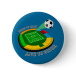 Born To Kick, Live To Score button