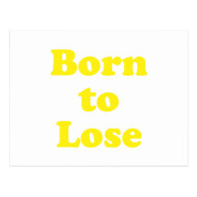 Born to Lose Postcards