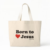 Born to Love Jesus Bags