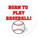 Born to Play Baseball Tshirts and Gifts Round Sticker