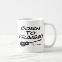 Born to Praise Mugs