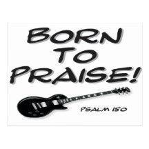 Born to Praise Post Cards